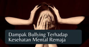 Dampak Bullying Terhadap Kesehatan Mental Remaja